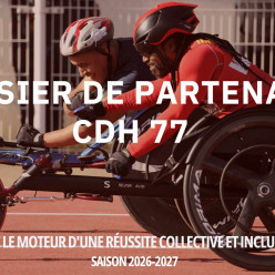 Entreprises et organisations, soutenez le CDH 77 et devenez le moteur d'une réussite collective et inclusive pour la saison 2026-2027 !